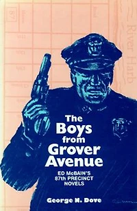 Boys From Grover Avenue: Ed Mcbain's 87th Precinct Novels