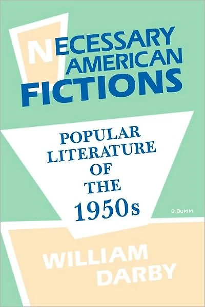 Necessary American Fictions: Popular Literature of the 1950s