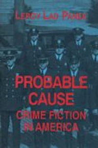 Probable Cause: Crime Fiction in America