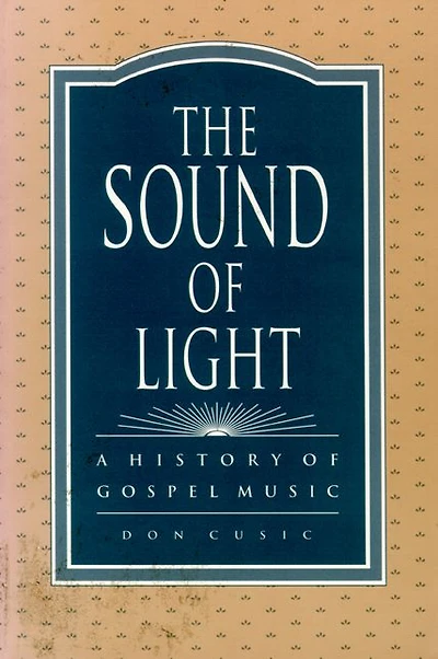 The Sound of Light: A History of Gospel Music