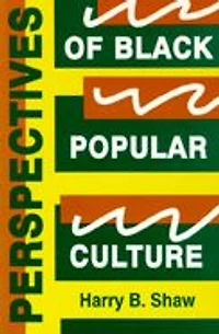 Perspectives of Black Popular Culture