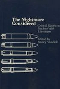 The Nightmare Considered: Critical Essays on Nuclear War Literature