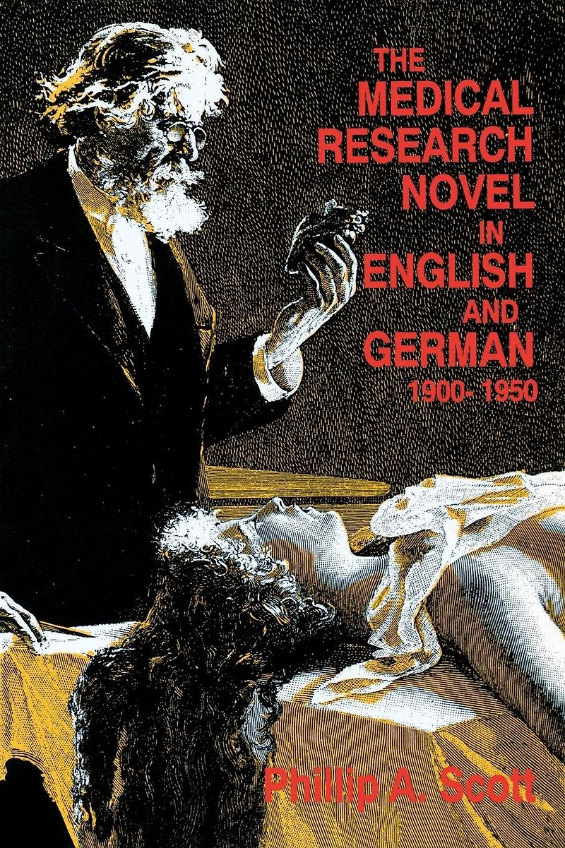 The Medical Research Novel in English and German, 1900-1950