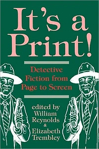 It's a Print!: Detective Fiction from Page to Screen