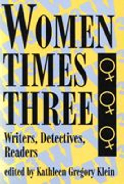 Women Times Three: Writers, Detectives, Readers