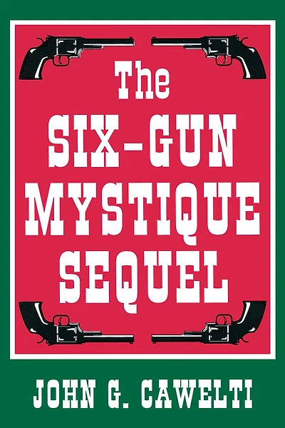 The Six-Gun Mystique Sequel