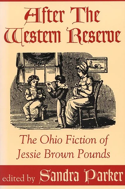 After the Western Reserve: The Ohio Fiction of Jessie Brown Pounds