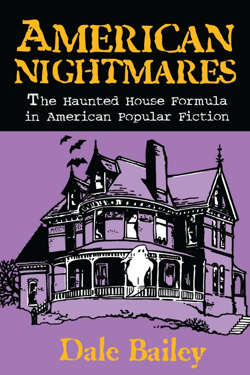 American Nightmares: The Haunted House Formula Popular Fiction