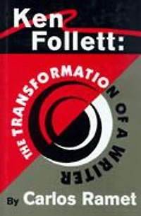 Ken Follett: The Transformation of a Writer