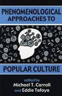 Phenomenological Approaches to Popular Culture