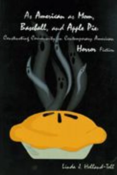 As American as Mom, Baseball, and Apple Pie: Constructing Community in Contemporary American Horror Fiction