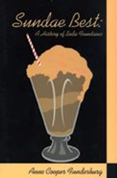 Sundae Best: History of Soda Fountains