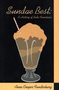 Sundae Best: History of Soda Fountains