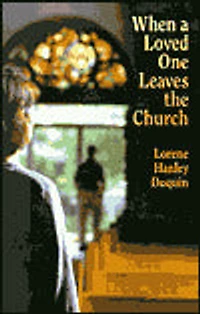 When a Loved One Leaves the Church
