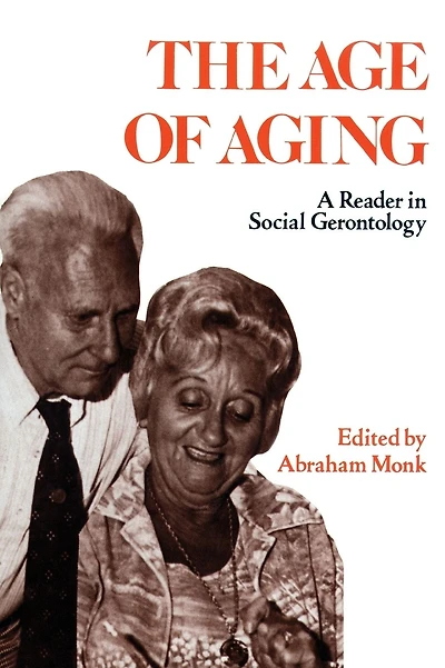Age of Aging: A Reader in Social Gerontology
