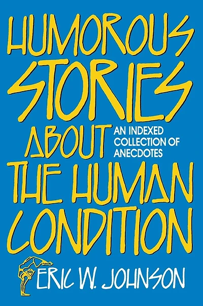 Humorous Stories about the Human Condition