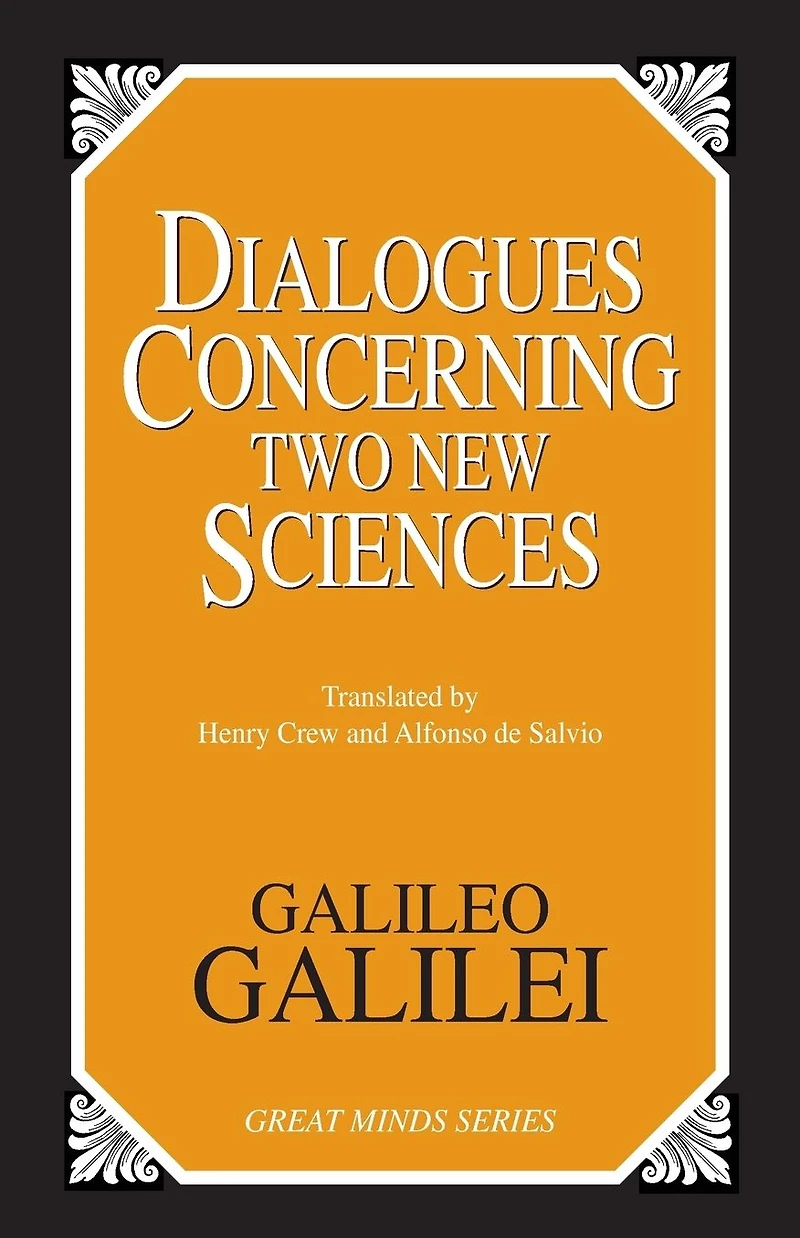 Dialogues Concerning Two New Sciences