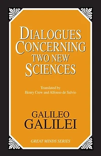 Dialogues Concerning Two New Sciences