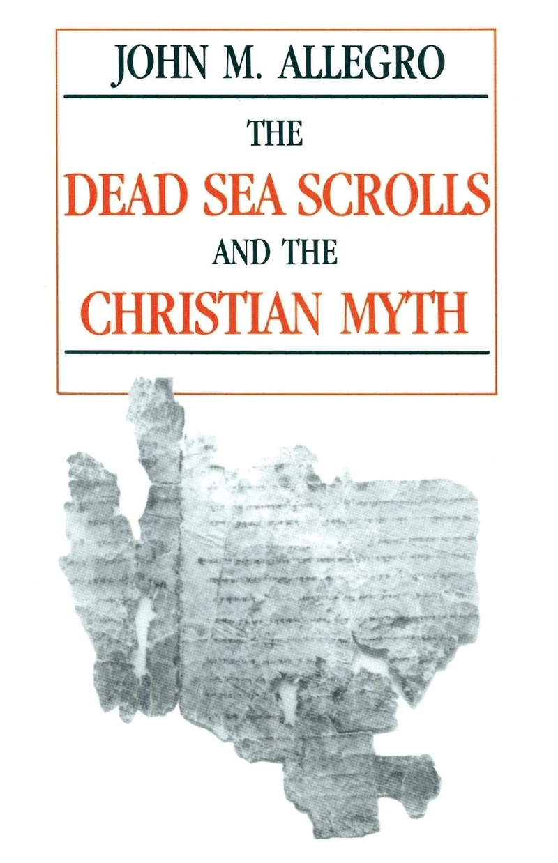 Dead Sea Scrolls and the Christian Myth