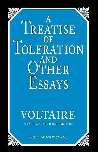 Treatise on Toleration and Other Essays