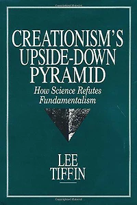 Creationism's Upside-Down Pyramid
