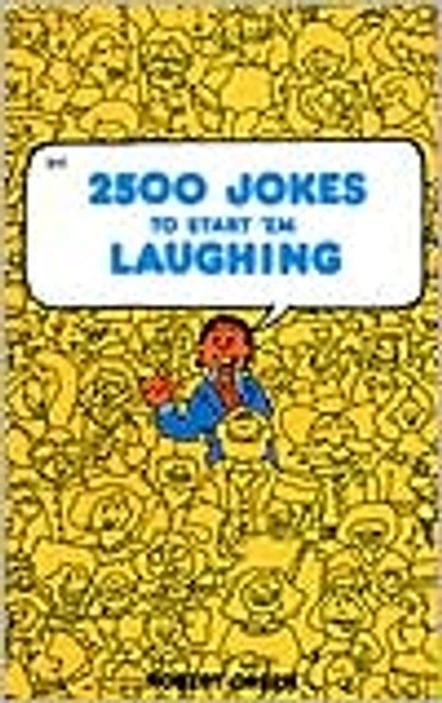 Twenty-Five Hundred Jokes to Start Em' Laughin