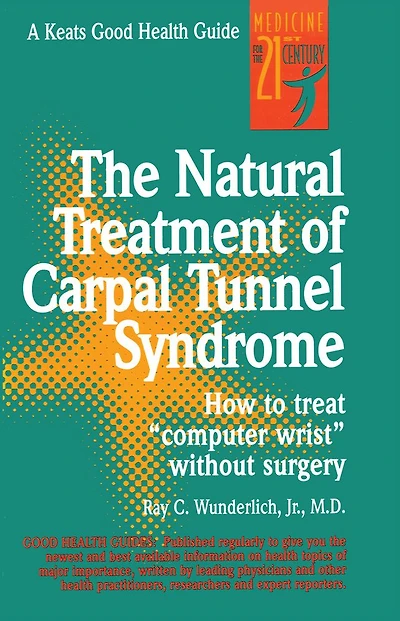 The Natural Treatment of Carpal Tunnel Syndrome