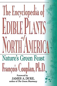 The Encyclopedia of Edible Plants of North America