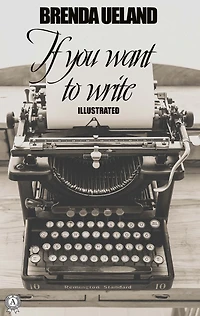 If You Want to Write. Illustrated