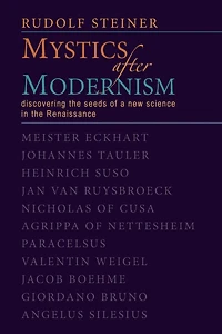 Mystics After Modernism: Discovering the Seeds of a New Science in the Renaissance (Cw 7)