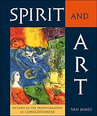 Spirit and Art: Pictures of the Transformation Consciousness