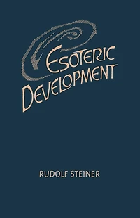 Esoteric Development: Lectures and Writings