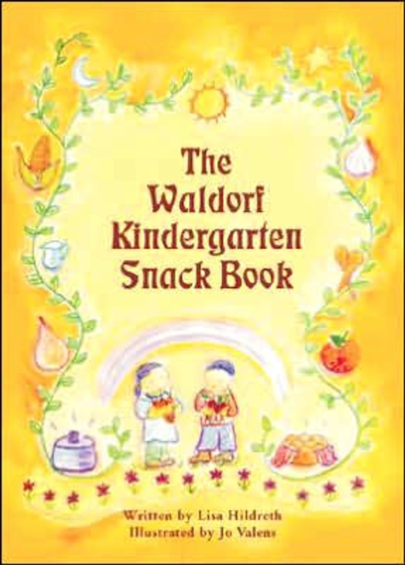 The Waldorf Kindergarten Snack Book