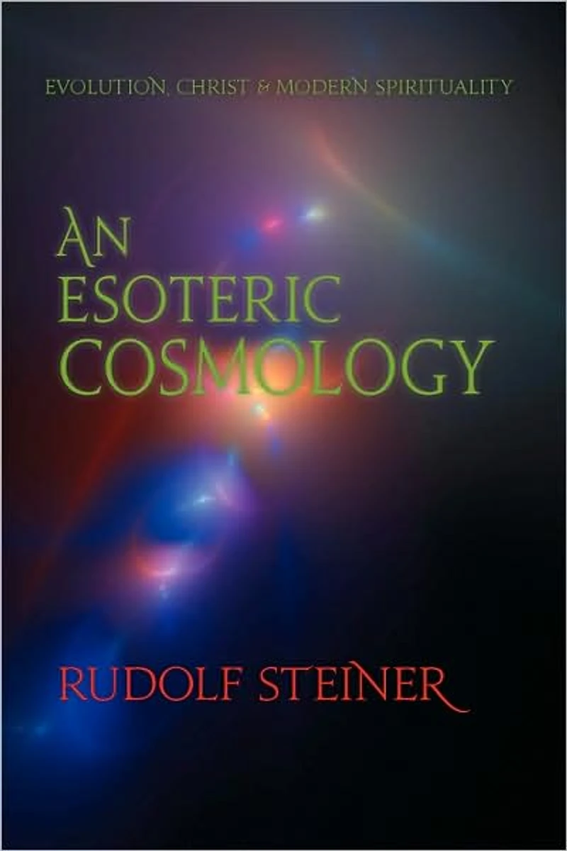 An Esoteric Cosmology: Evolution, Christ & Modern Spirituality (Cw 94)