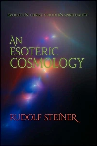 An Esoteric Cosmology: Evolution, Christ & Modern Spirituality (Cw 94)