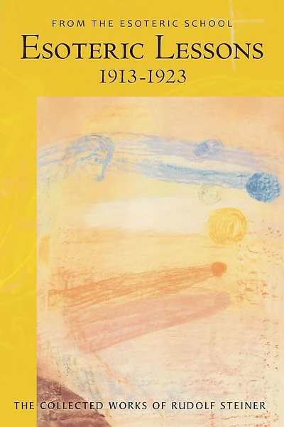 Esoteric Lessons 1913-1923: From the Esoteric School 3 (Cw 266/3)