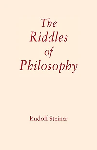 The Riddles of Philosophy: Presented in an Outline of Its History