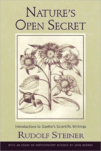 Nature's Open Secret: Introductions to Goethe's Scientific Writings (Cw 1)