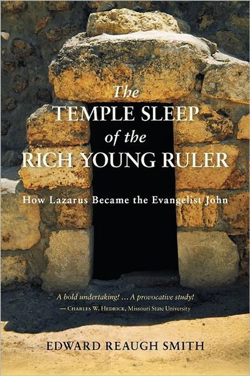 the Temple Sleep of Rich Young Ruler: How Lazarus Became Evangelist John