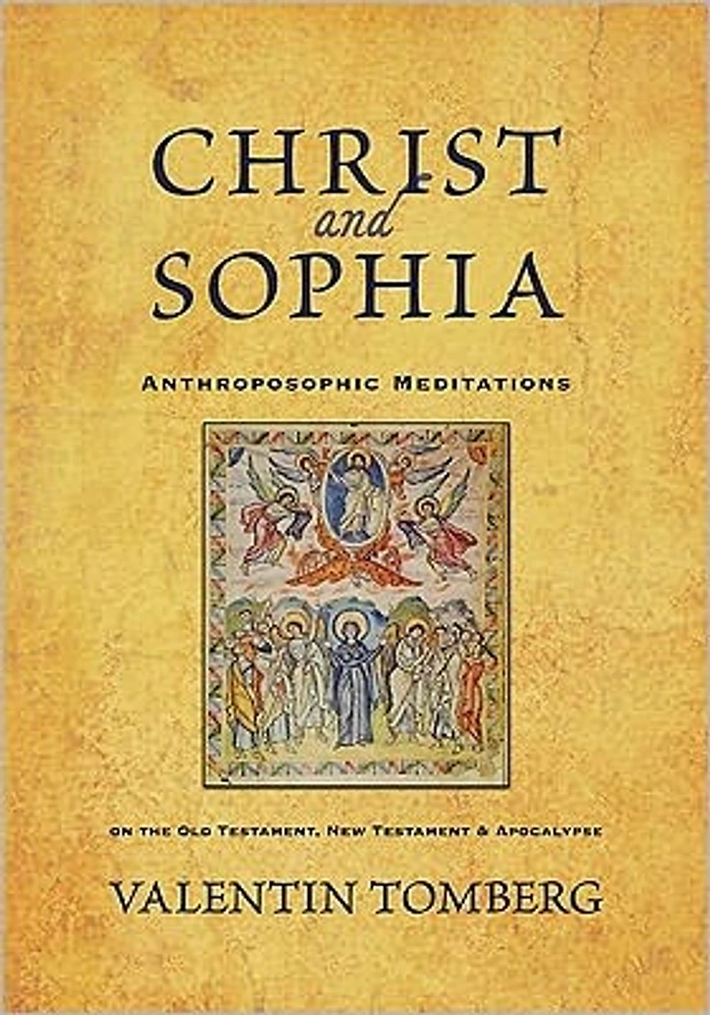 Christ and Sophia: Anthroposophic Meditations on the Old Testament, New Apocalypse