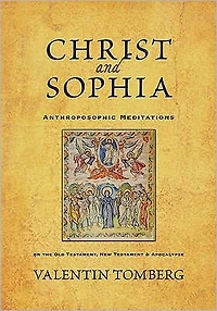 Christ and Sophia: Anthroposophic Meditations on the Old Testament, New Apocalypse