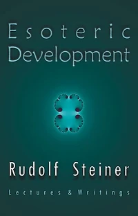 Esoteric Development: Lectures and Writings