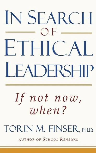 In Search of Ethical Leadership: If not now, when?