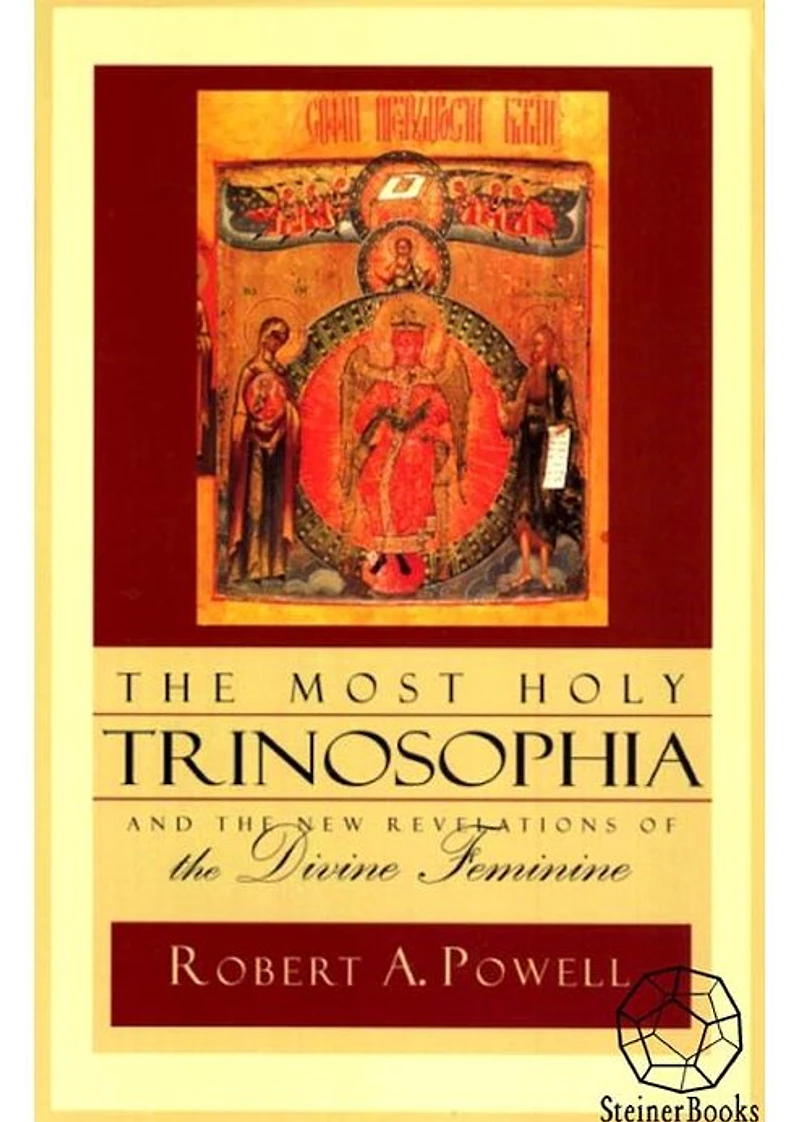 The Most Holy Trinosophia: The New Revelation of the Divine Feminine