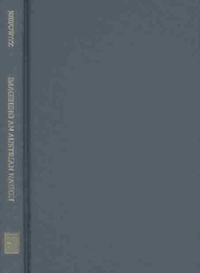 Imagining an Austrian Nation: Joseph Samuel Bloch and the Search for a Supraethnic Austrian Identity, 1846-1918