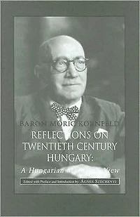 Reflections of Twentieth Century Hungary: A Hungarian Magnate's View
