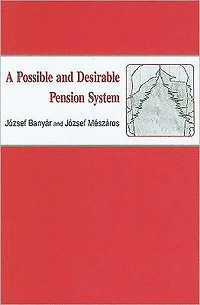A Possible and Desirable Pension System