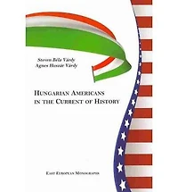 Hungarian Americans in the Current of History