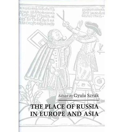 The Place of Russia in Europe and Asia