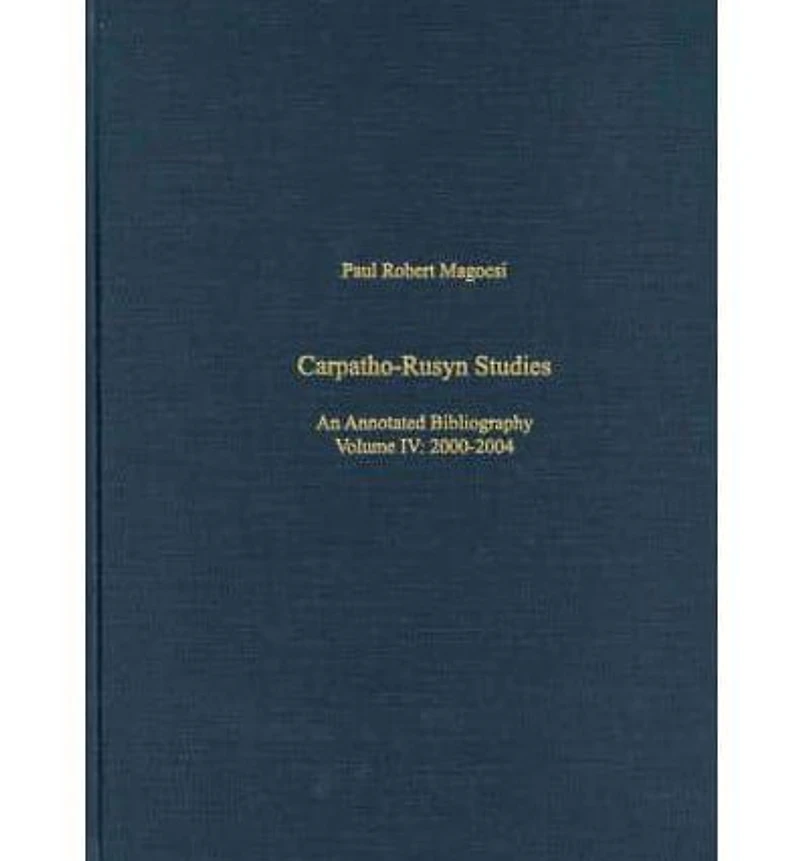 Carpatho-Rusyn Studies: An Annotated Bibliography, 2005-2009